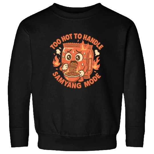 Too Hot to Handle – Korean Samyang Noodles Sweatshirts