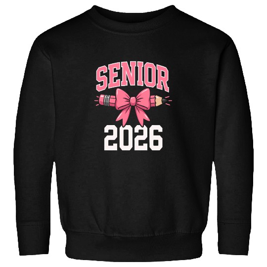 Class Of 2026 Senior Back To School Graduation 26 Sweatshirts