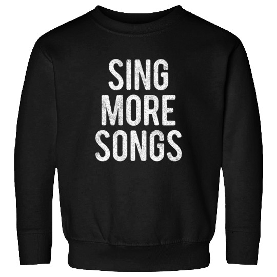 Sing More Songs by #folktherobots Sweatshirts