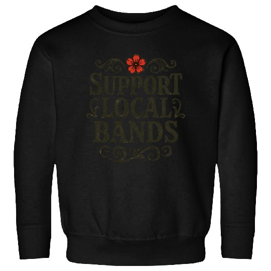 Support Local Music Band Illustration Sweatshirts