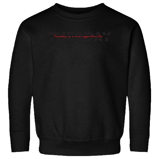 Tuesday Typography - Black Version Sweatshirts