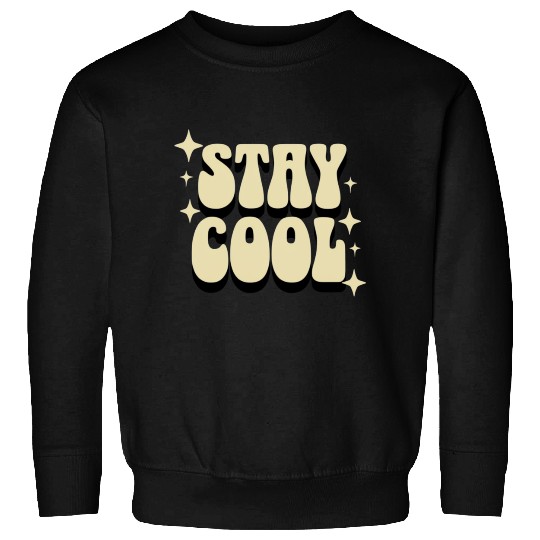 Stay Cool Retro Typography Design Sweatshirts