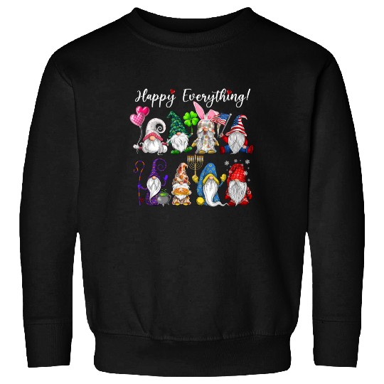 Happy Everything Gnomes Every Seasons All Year Sweatshirts