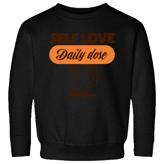 Self Love Cat Daily Dose Sweatshirts