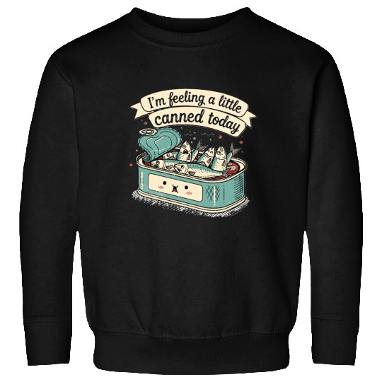 Whimsical Canned Fish Humor Design Sweatshirts
