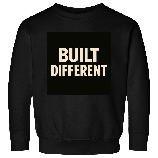 Empowering Built Different Motif Sweatshirts
