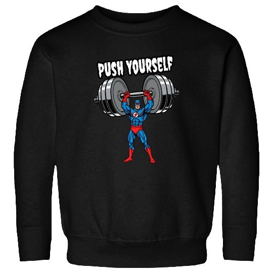 Superhero Push Yourself Gym Sweatshirts Sweatshirts