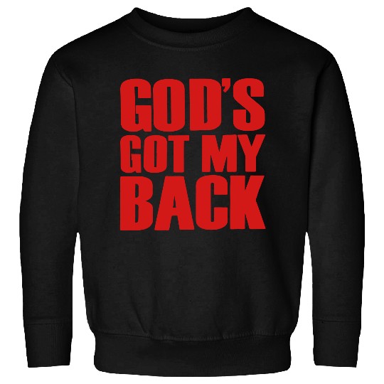 GOD'S GOT MY BACK Sweatshirts