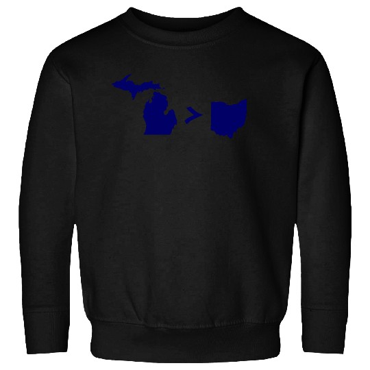 Funny Michigan Greater Than Ohio Sweatshirts