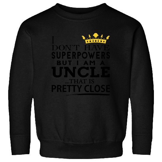 SUPER UNCLE! Sweatshirts