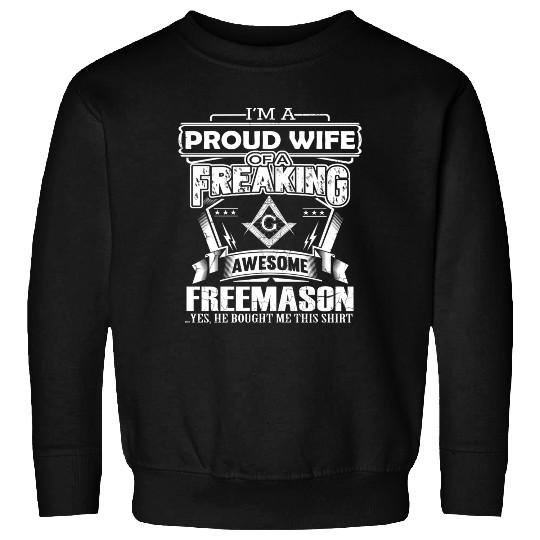 Freemason - PRoud wife of a freemason Sweatshirts