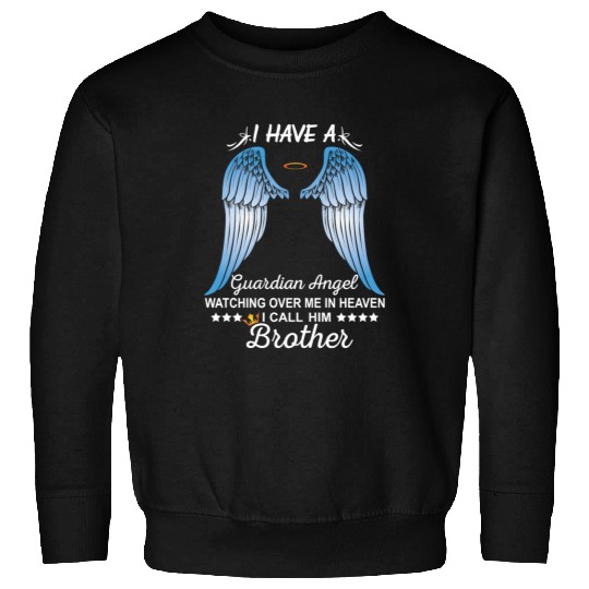 My Brother Is My Guardian Angel Sweatshirts