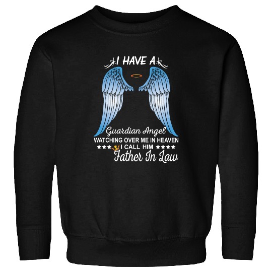 My Father In Law Is My Guardian Angel Sweatshirts