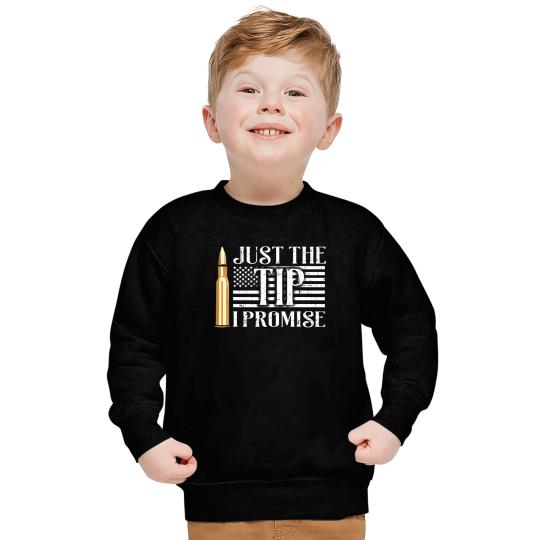 Just The Tip I Promise USA Flag Gun Bullet Sweatshirt