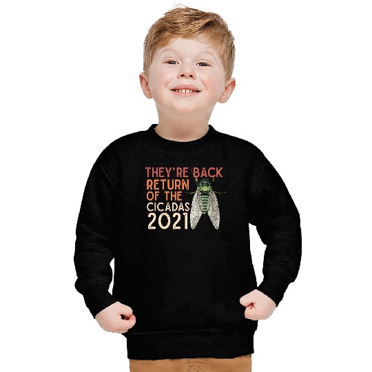 Cicada Men's Sweatshirt They're Back Return of Cicadas 2021
