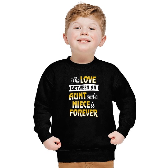 Aunt & Niece The Love is Forever Sweatshirt