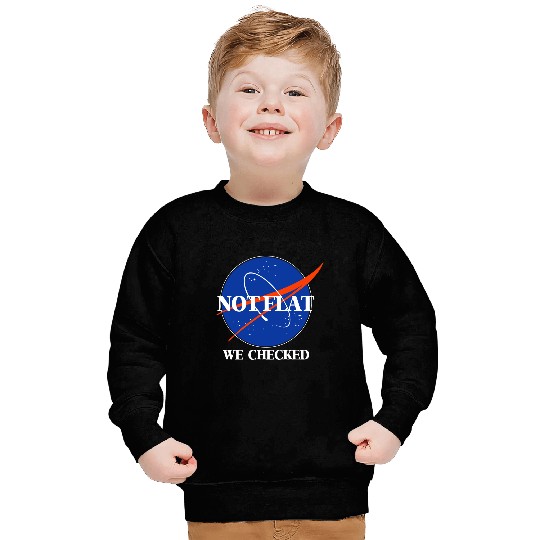 Not Flat We Checked Funny Flat Earth Sweatshirt