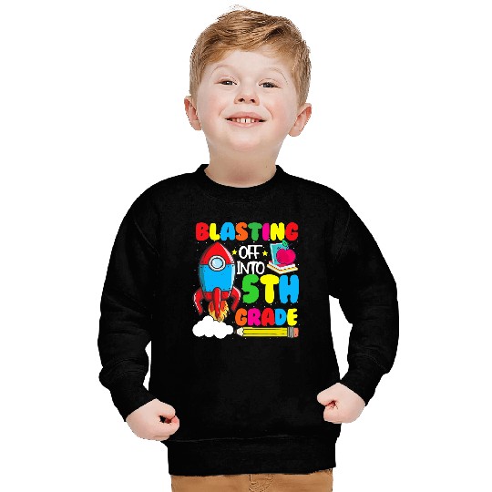 Blasting Off Into 5th Grade Funny Back To School Sweatshirt