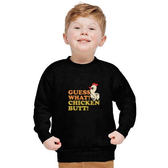 Chicken Poultry Lover Guess What Chicken Butt Sweatshirts
