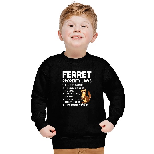 Ferret Gift Property Laws Funny Ferret Lover8 Sweatshirts
