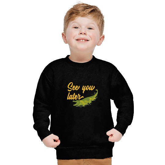 Alligator Animals See You Later Alligator distressed Crocodile Sweatshirts