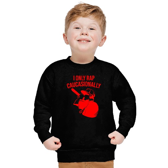 Funny I Rap Caucasionally HipHop Rap Gift Men Cool Rapping 9 Sweatshirts