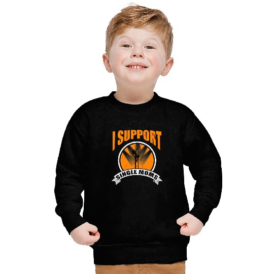 Mens I Support Single Moms Funny Rude Stripper Pole Dancing 1 Sweatshirts