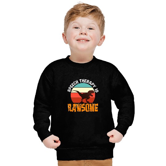 Dinosaur Dino SLP Therapy Dinosaur Rawsome Speech Language Pathologist1 Sweatshirts