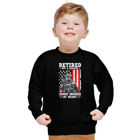 US armys Combat Engineer Quote for a Retired Combat engineer Sweatshirts