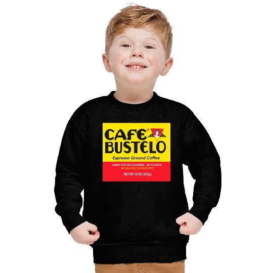 Cafe bustelo - Coffee - Sweatshirts