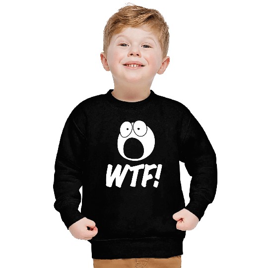 WTF! Sweatshirts
