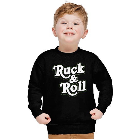 Ruck And Roll Sweatshirts
