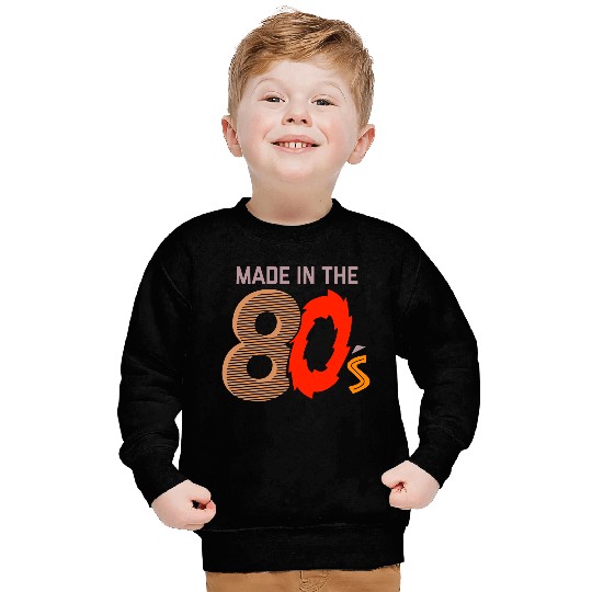 Made In The 80s Sweatshirts