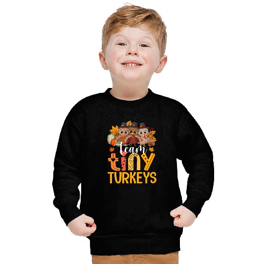 Team Tiny Turkeys Cute Thanksgiving Day Nicu nurses Teacher Sweatshirts