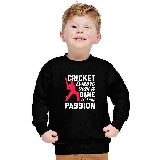 Cricket Fan Game Its A Passion Player Batter Batsman Sweatshirts