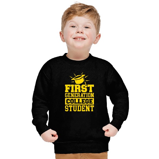 First Generation College Student Sweatshirts