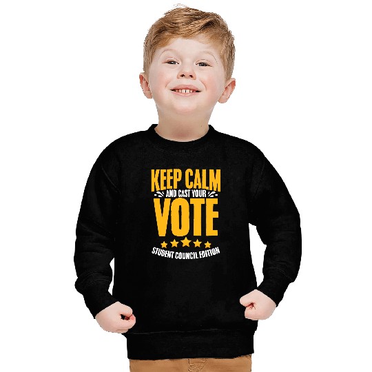 Keep Calm and Cast Your Vote Student Council Class President 1 Sweatshirts