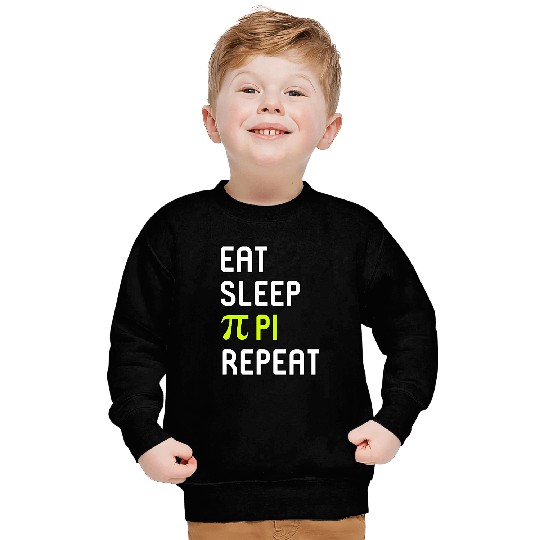 Eat Sleep Pi Repeat Inspirational Math Student Teacher Sweatshirts