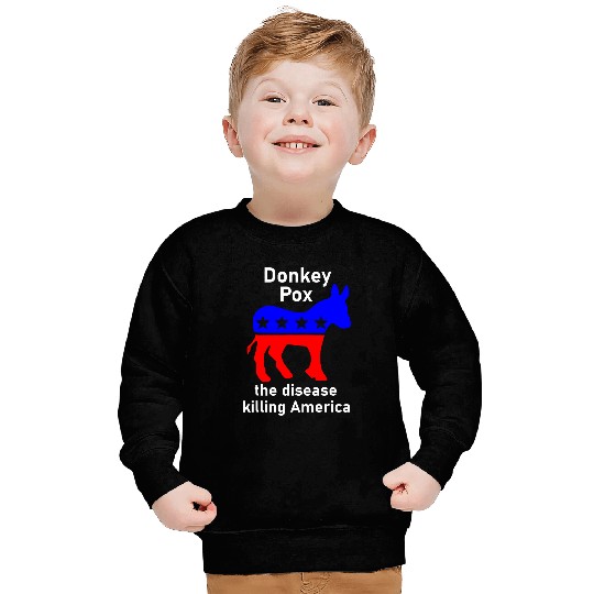 Donkey Pox donkey political funny 2satire Sweatshirts