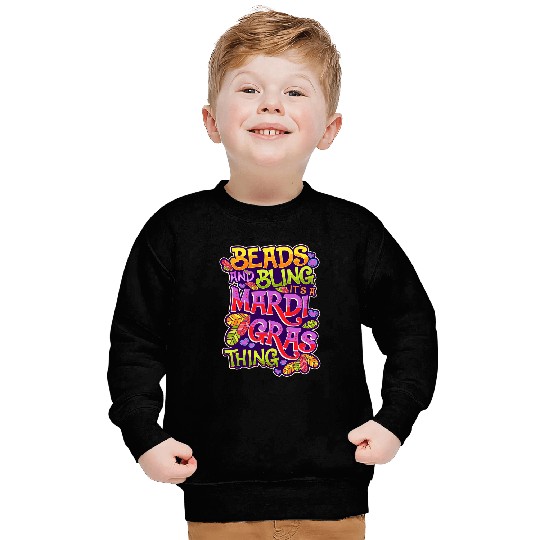 Beads And Bling Its A Mardi Gras Thing Sweatshirts