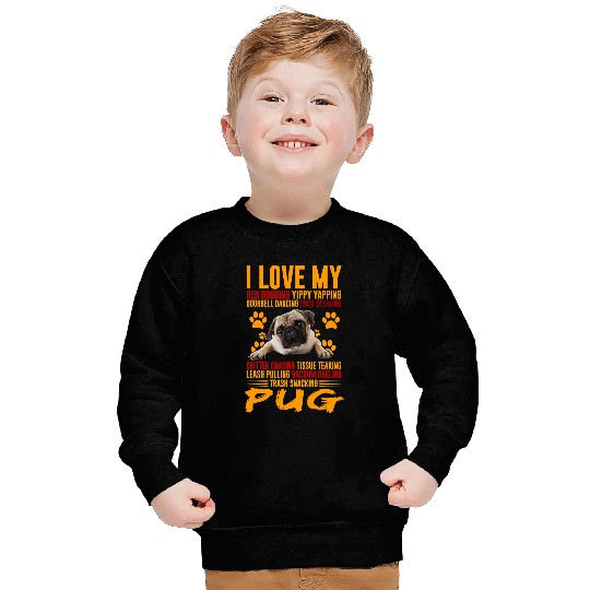 Pug Pet I Love My Trash Snacking Funny Lover 265 Sweatshirts