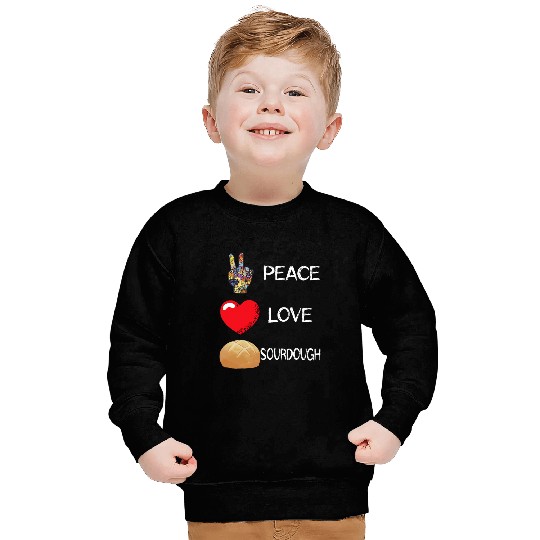 Love Peace Baking Sourdough Bread Baker Sourdough Starter Sweatshirts