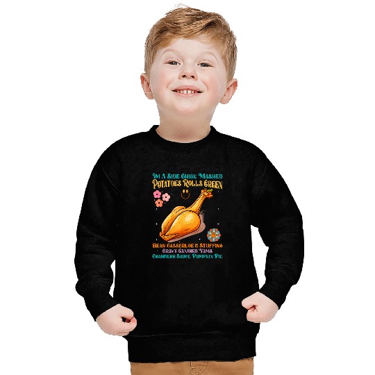 Chicken Pet Funny Turkey Leg Autumn Im A Side Chick Thanksgiving Day 0 Sweatshirts
