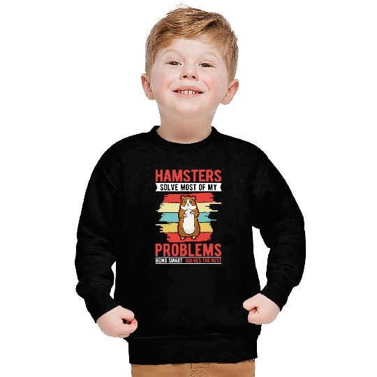 Hamster Pet solve most of my problems Hamster Wheel Sweatshirts