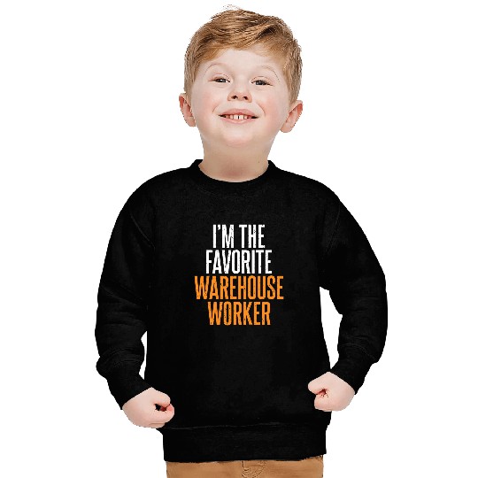 Forklift Fun Im the favorite Warehouse Worker Forklift Operator Sweatshirts
