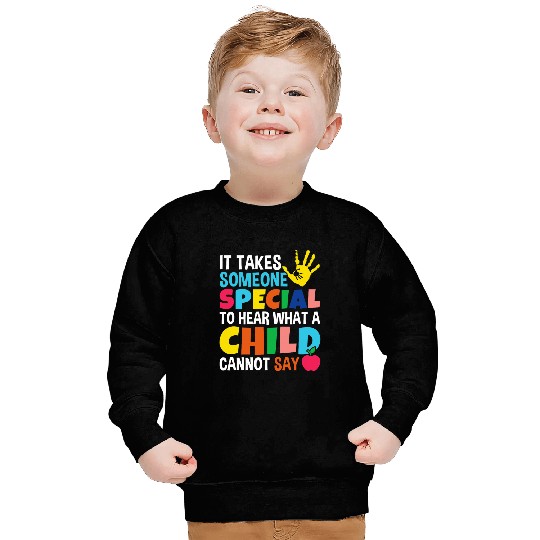 It Takes Someone Special Speech Language Pathologist Sweatshirts