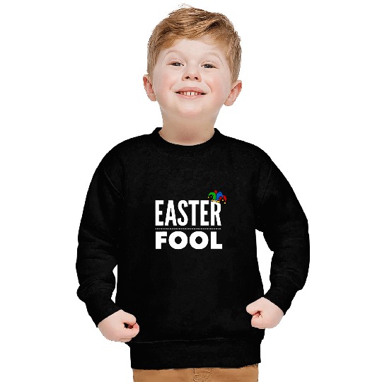 Easter Fool Easter and April Fools Day Sweatshirts
