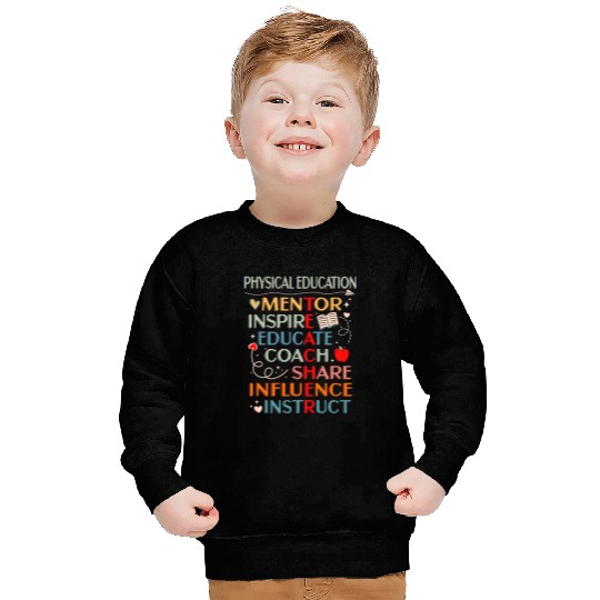 PE Teacher Mentor Physical Education Teacher Inspire Educate Sweatshirts