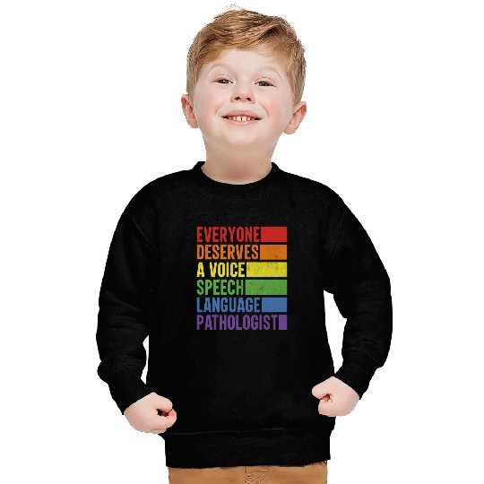 Retro Everyone Deserves A Voice Speech Language Pathologist Sweatshirts