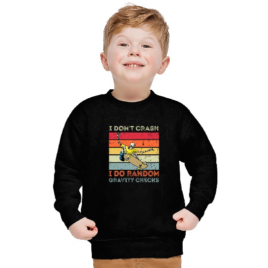 I Dont Crash I Do Random Gravity Checks Skateboard Funny Sweatshirts